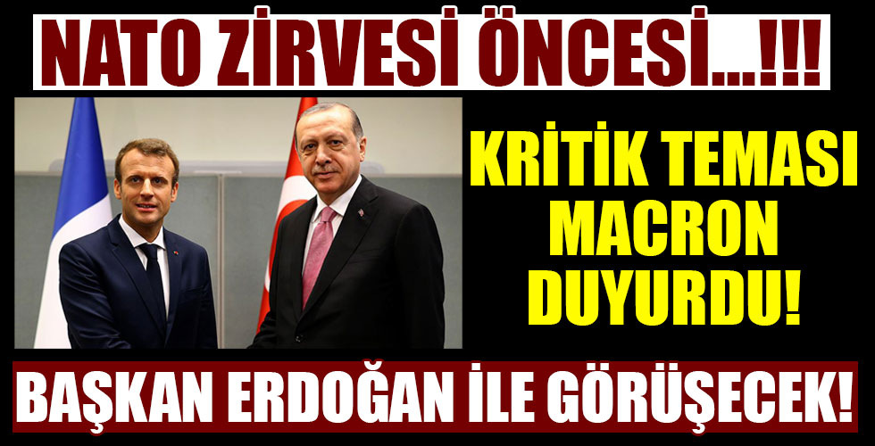Başkan Erdoğan, Macron ile görüşecek!
