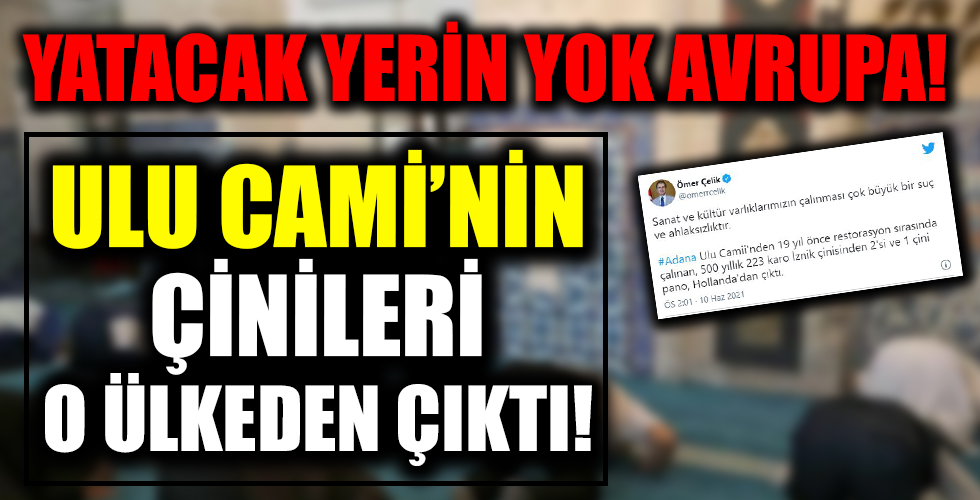 Yatacak yerin yok Avrupa! Ulu Cami'nin çinileri Hollanda'dan çıktı