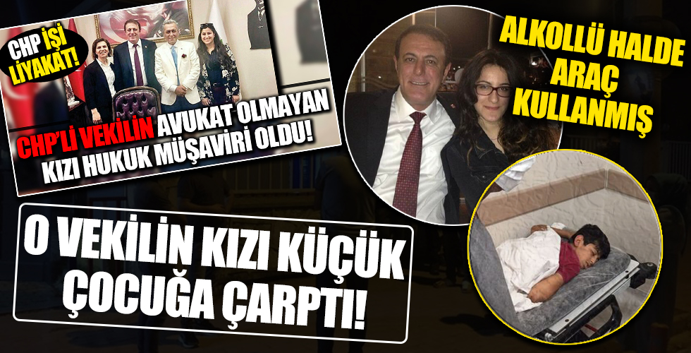 CHP’li vekilin kızı aracıyla alkollü şekilde çocuğa çarptı!