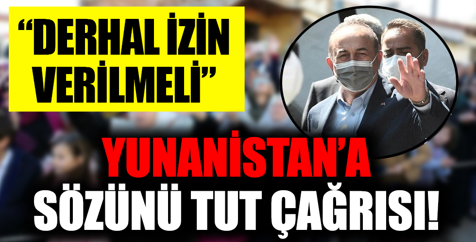 Atina’ya ‘sözünü tut' çağrısı!