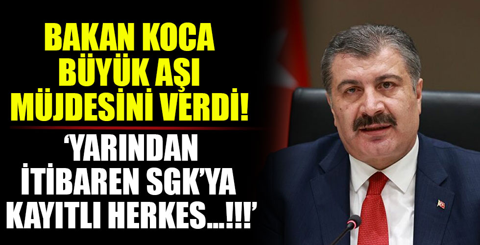 Bakan Koca'dan aşı müjdesi!