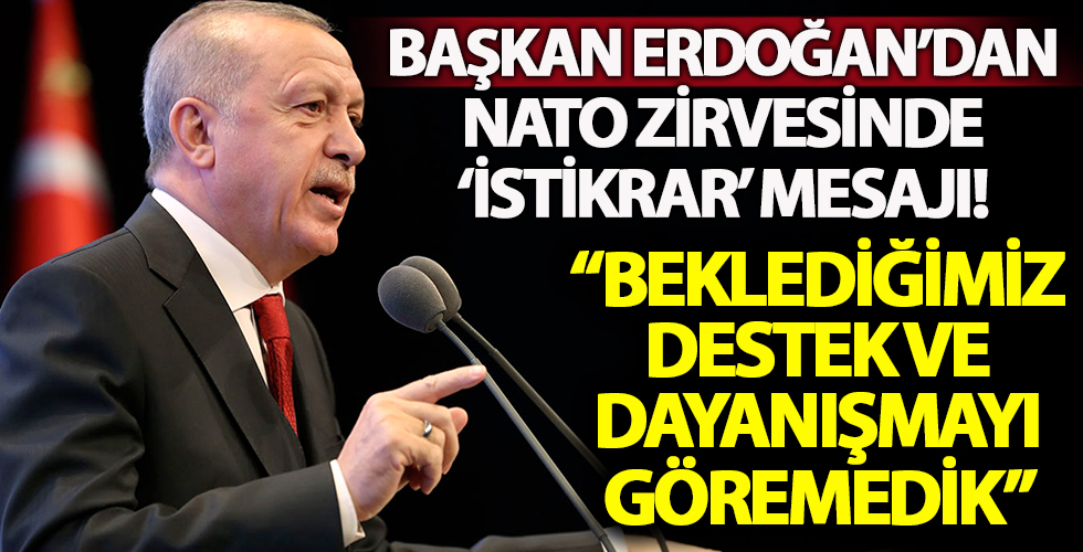 Cumhurbaşkanı Erdoğan'dan NATO zirvesinde 'istikrar' mesajı