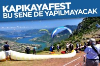 KAPIKAYA - Kapikayafest Bu Sene De Yapilmayacak