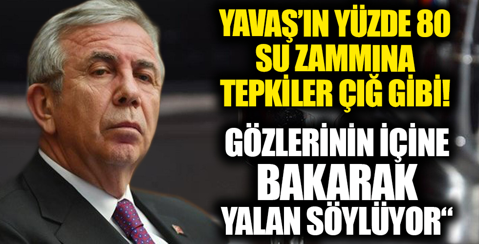 Ankara'daki yüzde 80 su zammına tepkiler çığ gibi: 'Gözlerinin içine bakarak yalan söylüyor'