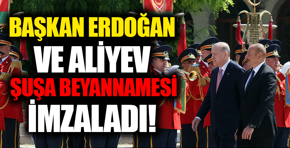 Başkan Erdoğan ve Aliyev Suşa beyannamesini imzaladı!