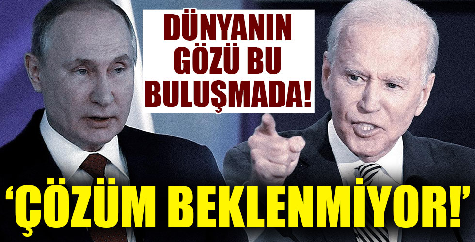 Biden-Putin zirvesinden 'çözüm' beklenmiyor!