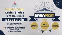BABALAR GÜNÜ - Bu Festival Babalar Ve Çocuklar Için