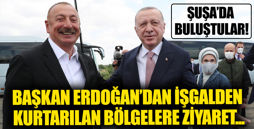 Cumhurbaşkanı Erdoğan Şuşa'da!