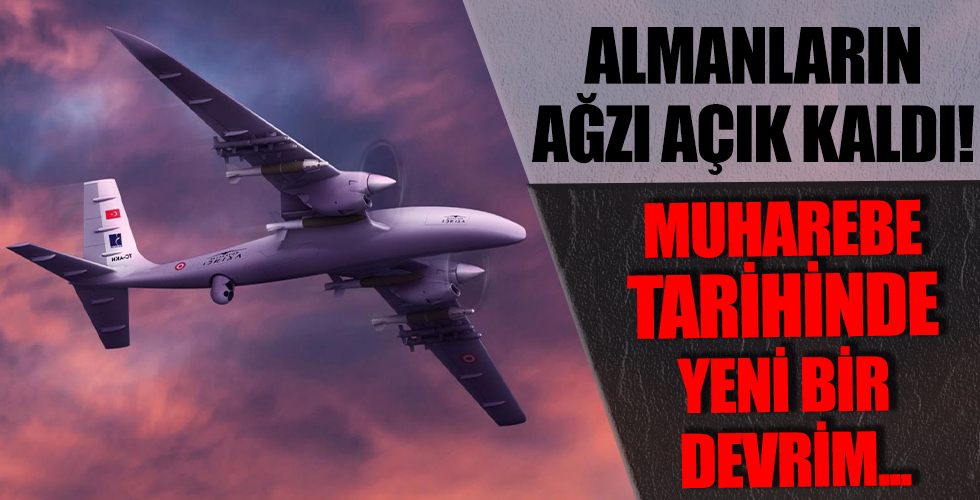 Almanya'dan Türk SİHA'larına övgü dolu sözler: Muharebe tarihinde yeni bir devrim