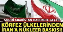 BAHREYN - Körfez ülkelerinden İran'a nükleer baskısı!