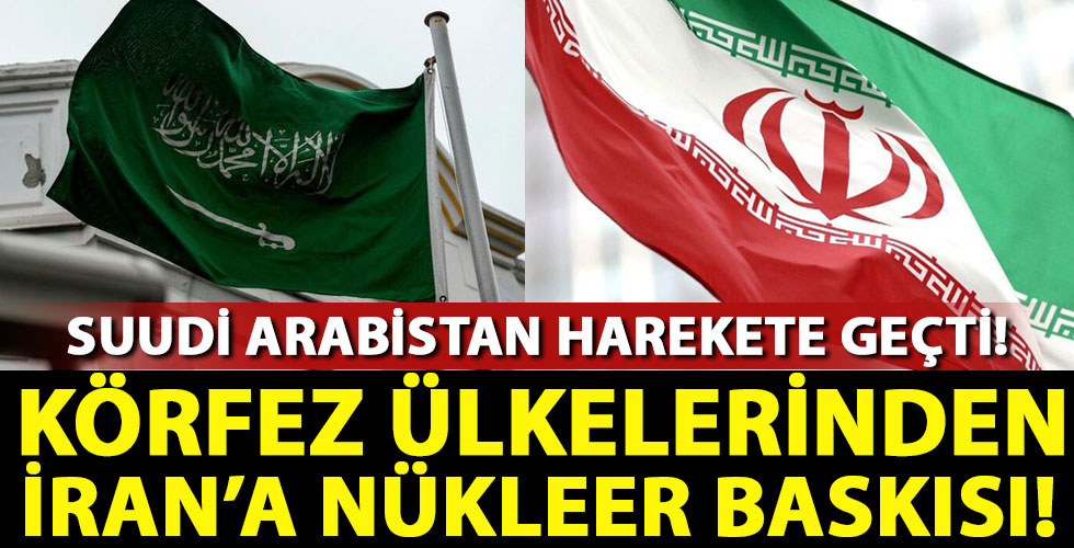 Körfez ülkelerinden İran'a nükleer baskısı!