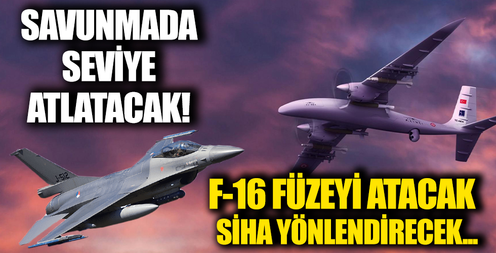 Türkiye'ye savunmada boyut atlatacak proje: F-16'dan atılan füzeyi SİHA yönlendirebilecek