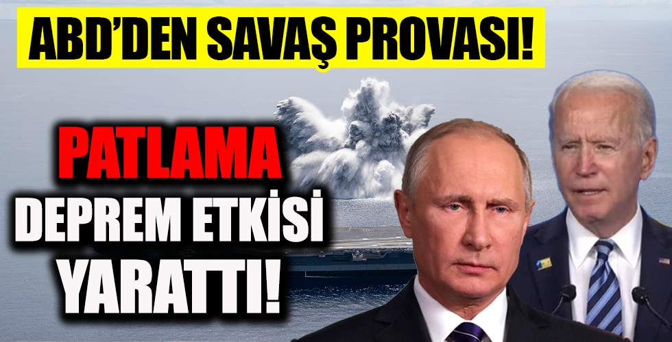 ABD Donanmasından ‘şok denemesi’! Patlama deprem etkisi yarattı