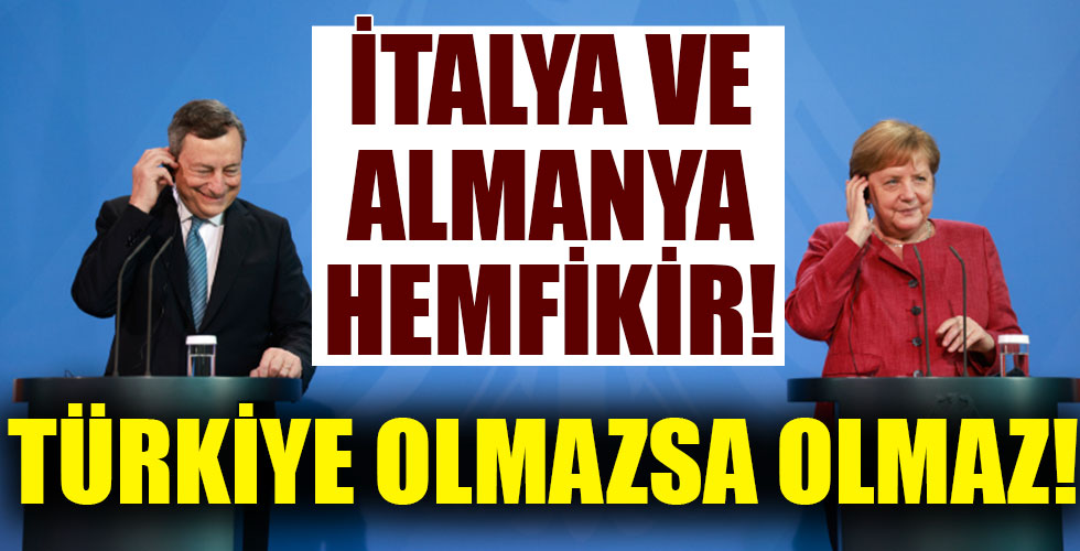 Almanya ve İtalya Türkiye konusunda hemfikir!