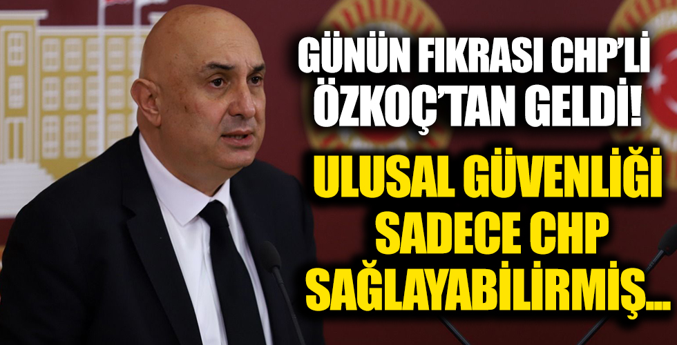 CHP’li Özkoç’a göre PYD’yi terör örgütü görmeyen CHP’liler ulusal güvenliği sağlayacak tek siyasi kadro