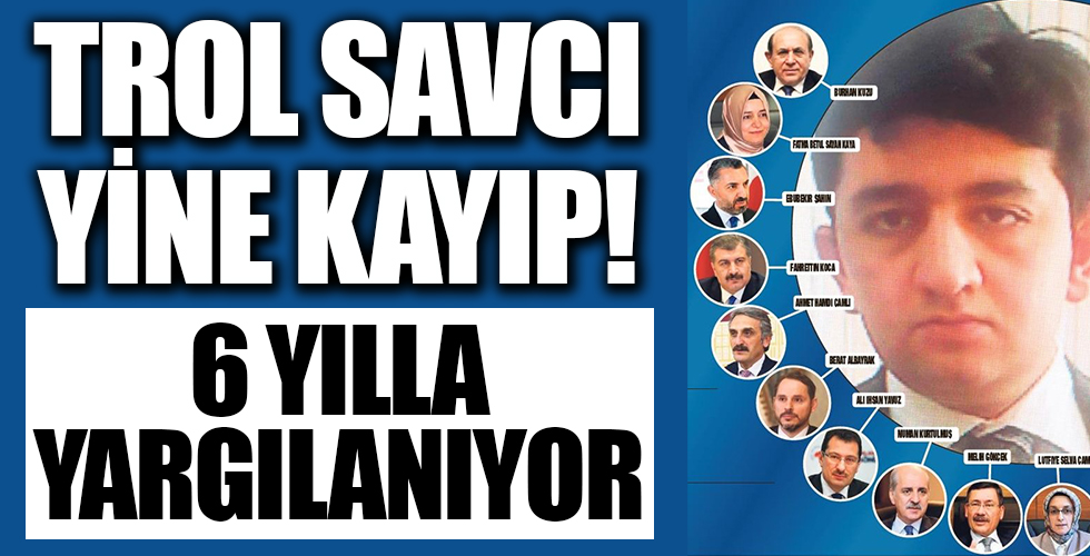 Trol savcı Özcan Muhammed Gündüz yine duruşmaya katılmadı