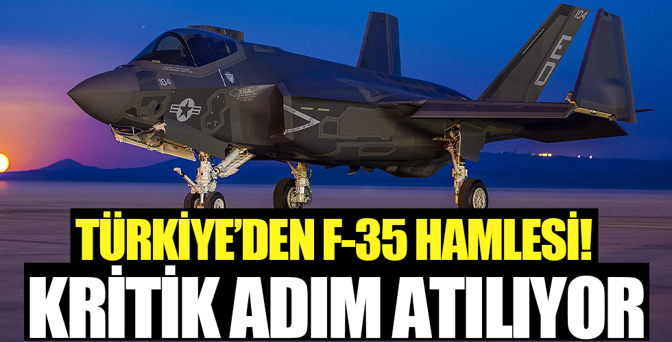 Türkiye'den F-35 hamlesi! Kritik adım atılıyor