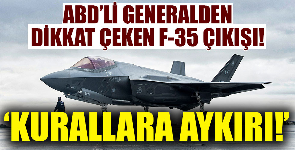 ABD'li generalden dikkat çeken F-35 çıkışı: Türkiye'nin programdan çıkarılması!