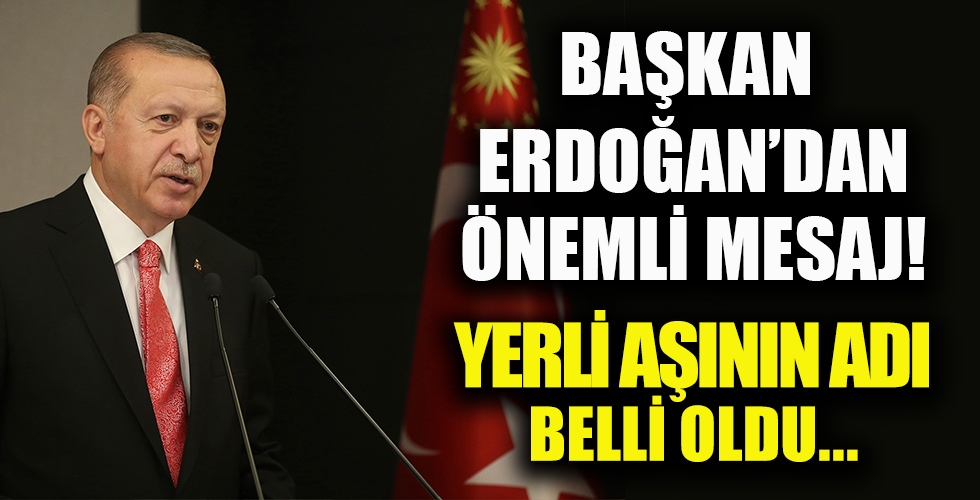 Yerli aşıda Faz 3 çalışması başladı! Başkan Erdoğan'dan flaş açıklamalar