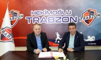 KARAHASAN - Hekimoglu Trabzon Teknik Direktör Bahaddin Günes Ile 1 Yillik Sözlesme Imzaladi
