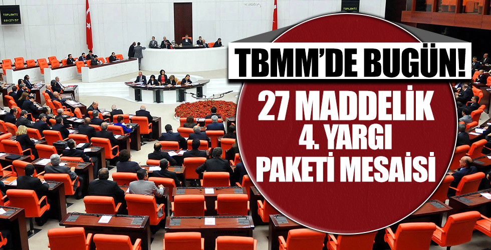 TBMM'de 4. yargı paketi mesaisi