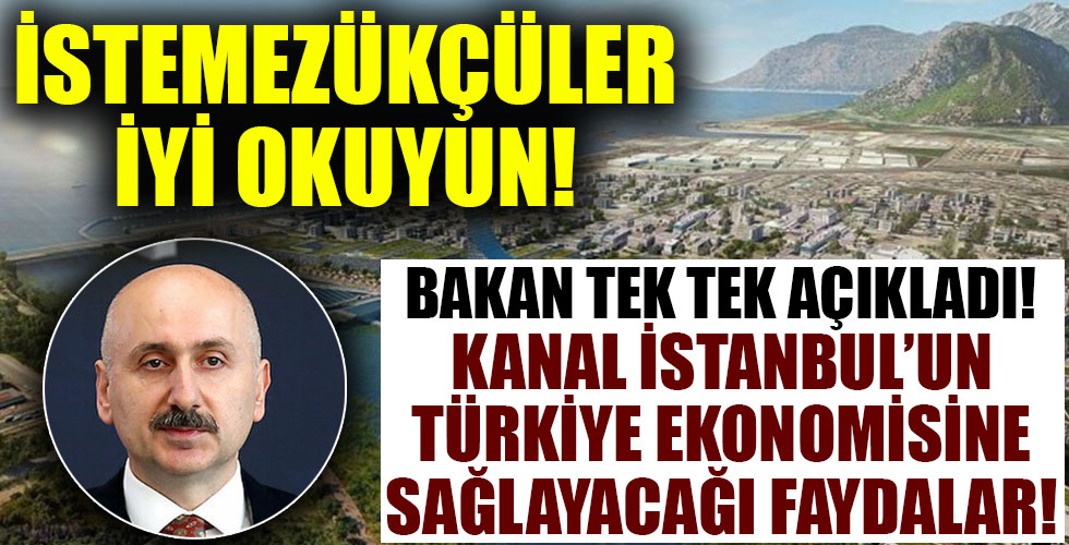 Bakan Karaismailoğlu Kanal İstanbul'un Türkiye ekonomisine sağlayacağı katkıları tek tek anlattı!