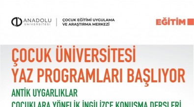 Çocuk Üniversitesi Yaz Dönemi Programlari Basliyor