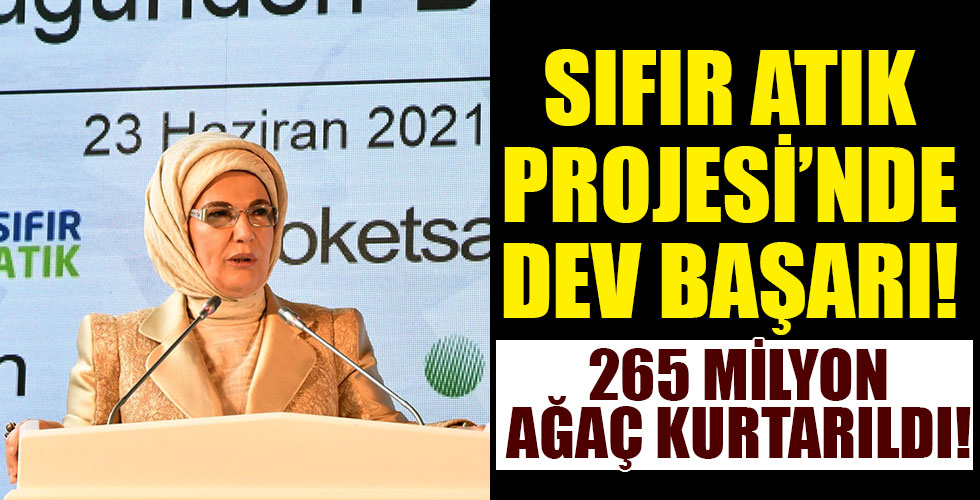 Emine Erdoğan rakamları açıkladı! Sıfır Atık Projesi'nde dev başarı!