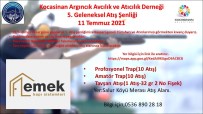 KEMAL ÇELIK - Kocasinan Argincik Avcilik Ve Aticilikdernegi 5. Geleneksel Atissenligi 11Temmuz'da