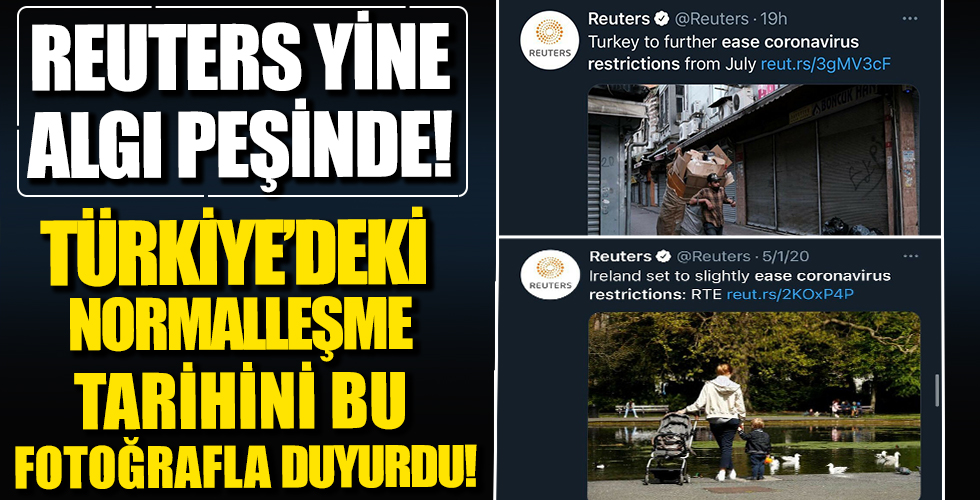 Reuters'tan yeni algı çalışması: Türkiye'deki normalleşme tarihlerini bu fotoğrafla duyurdular