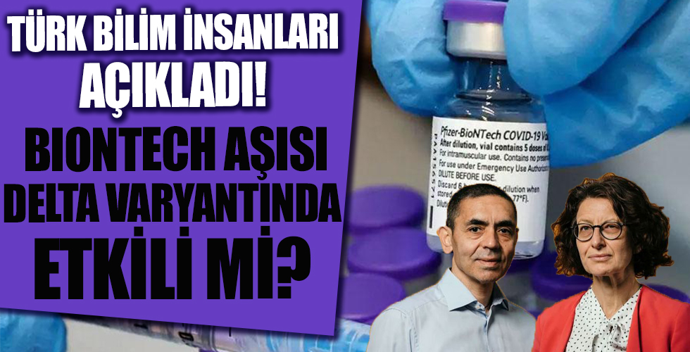 Uğur Şahin: BioNTech aşısı, Delta varyantına karşı etkili