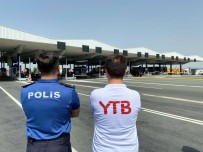 TÜRKLER - YTB Açiklamasi 'Avrupa'daki Vatandaslar Türkiye Yolunda Bu Yil Da Yalniz Degil'