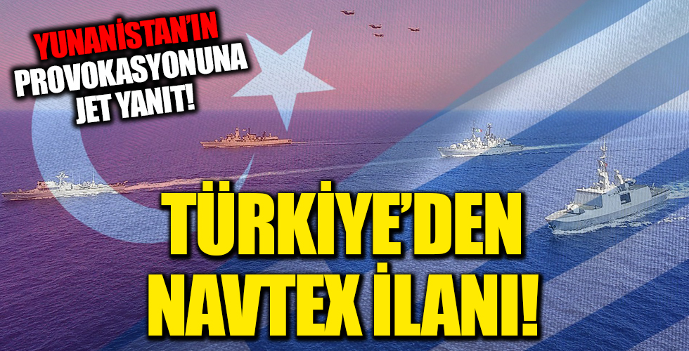 Yunanistan'ın provokatif Ege Denizi adımına Türkiye'den karşı hamle!