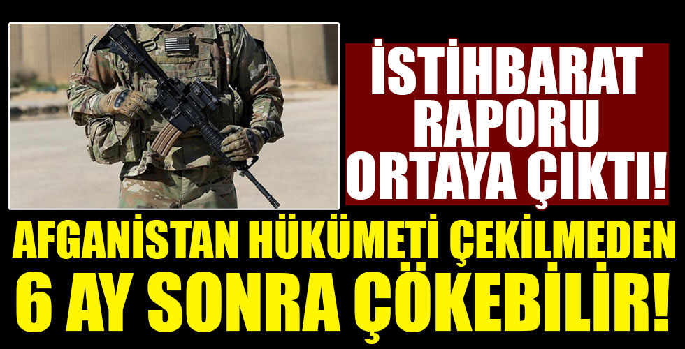ABD istihbaratı: Afgan hükümeti ABD'nin çekilmesinden 6 ay sonra çökebilir