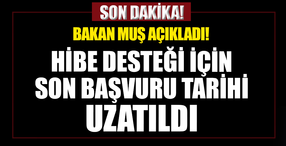 Hibe desteği için son başvuru tarihi uzadı! İşte 3-5 bin TL hibe desteği için son başvuru tarihi