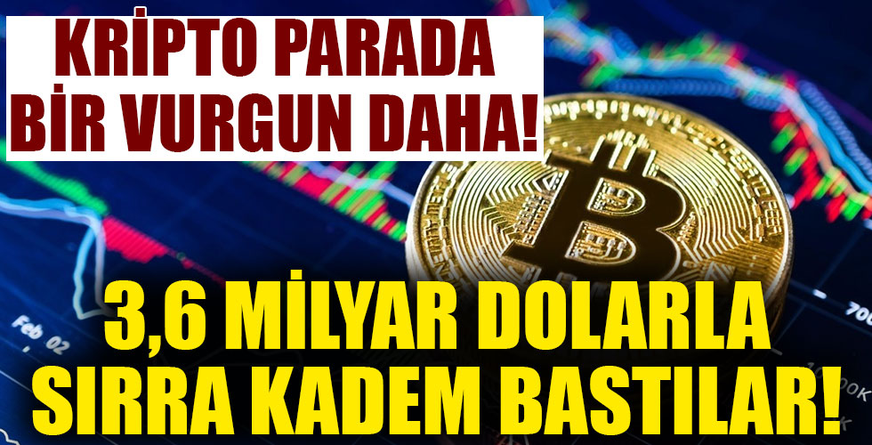Kripto parada bir vurgun daha!