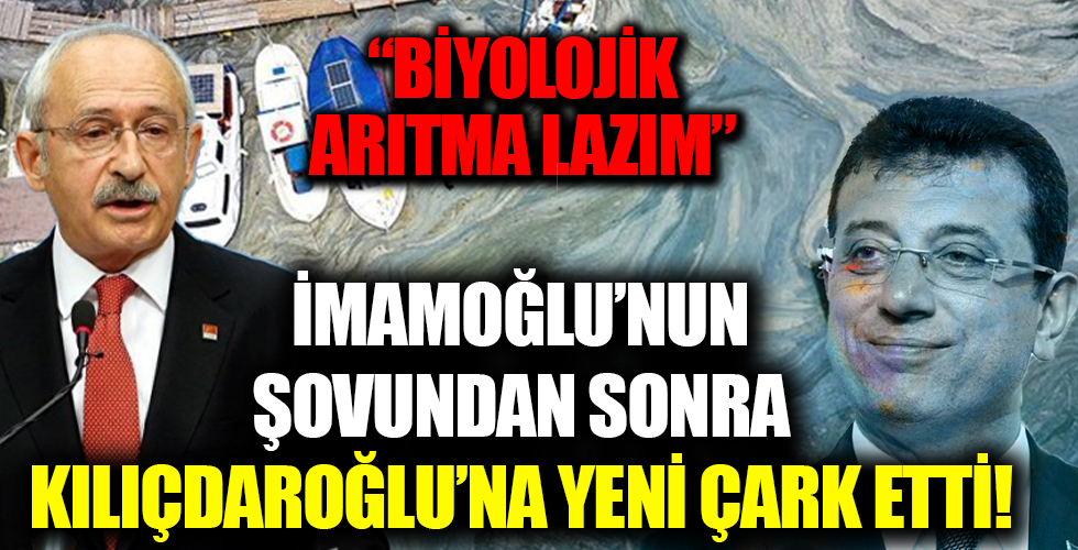 Marmara müsilaja boğulunca mı çark ettiniz? CHP Genel Başkanı Kemal Kılıçdaroğlu: Biyolojik arıtma lazım