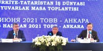 RUSYA FEDERASYONU - 'Tataristan Ile Olan Ikili Iliskilerimiz, Güçlü Tarihi Ve Iktisadi Geçmise Dayaniyor'