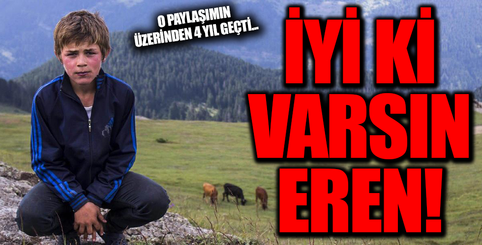 Tüm Türkiye ‘İyi ki varsın Eren!’ diyor: Şehit Eren Bülbül'ün o paylaşımının üzerinden 4 yıl geçti