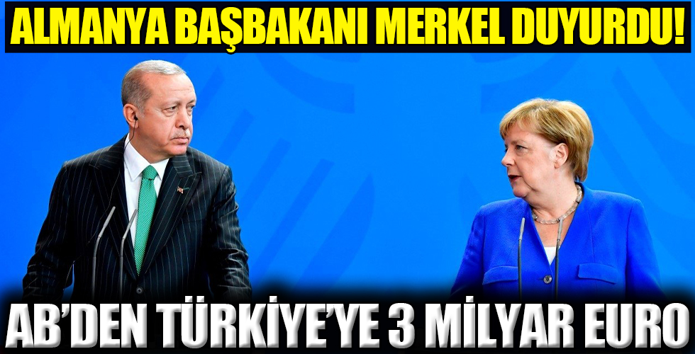 Almanya Başbakanı Angela Merkel: AB liderleri Türkiye'ye göç anlaşması için 3 milyar Euro verecek