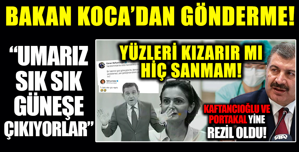Bakan Koca'dan Portakal ve Kaftancıoğlu'na gönderme: Umarız bugünlerde sık sık güneşe çıkıyorlar