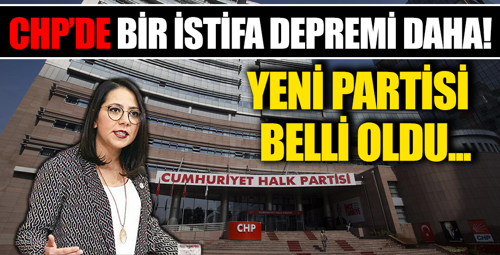 CHP İstanbul Milletvekili Sera Kadıgil istifa etti! Yeni partisi belli oldu...