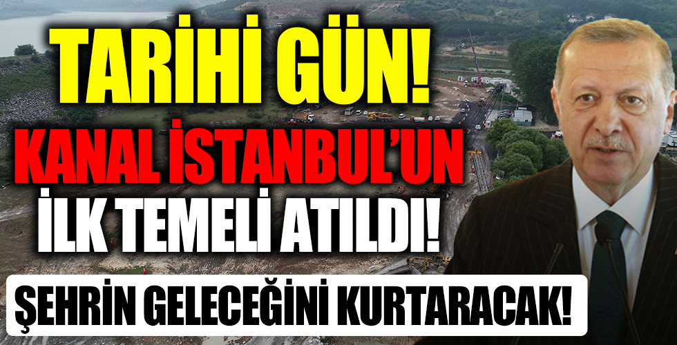 Çılgın proje için tarihi gün! Kanal İstanbul'un temeli Başkan Erdoğan'ın katılımıyla atılıyor
