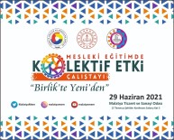 YUNUS EMRE - Mesleki Egitimde Kolektif Etki Çalistayi  Düzenlenecek