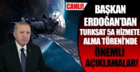 TURKSAT 5A - Cumhurbaşkanı Erdoğan'dan Turksat 5A Uydusu Hizmete Alma Töreni'nde önemli açıklamalar!