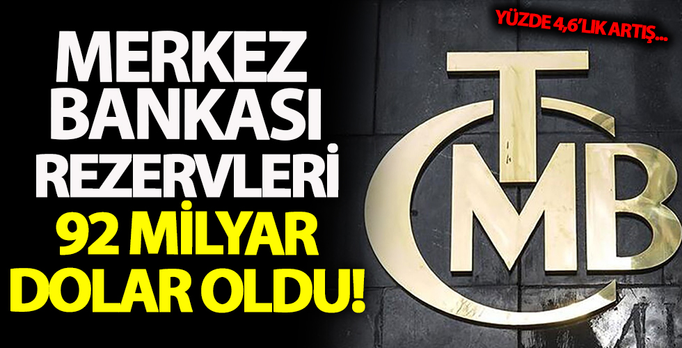 Merkez Bankası rezervleri 92 milyar dolara yükseldi!