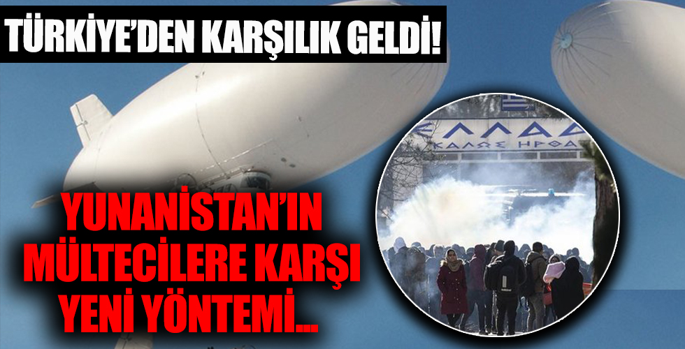 Yunanistan mültecilere karşı ses bombasından sonra şimdi de zeplin kaldıracak