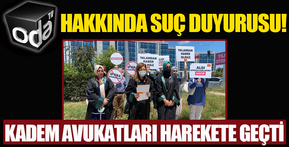KADEM, ODA TV hakkında suç duyurusunda bulundu!