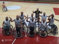 TEKERLEKLİ SANDALYE BASKETBOL - Tekerlekli Sandalye Basketbol Takimi Her Maçi Galibiyetle Sonuçlandirdi
