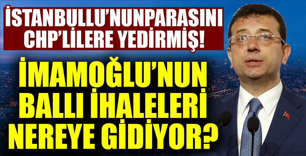 İmamoğlu İstanbullu'nun parasını CHP'ye yedirdi!